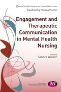 Cover: Engagement and Therapeutic Communication in Mental Health Nursing - Learning Matters Ltd