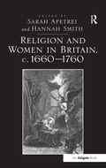 Cover: Religion and Women in Britain, c. 1660-1760 - Routledge