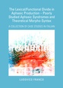 Cover: The Lexical/Functional Divide in Aphasic Production - Poorly Studied Aphasic Syndromes and Theoretical Morpho-Syntax - Cambridge Scholars Publishing