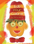 Cover: Eat Your Colors! - LIFERICH