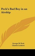 Cover: Peck's Bad Boy in an Airship - Kessinger Publishing