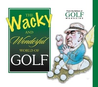 Abbildung von: The Wacky and Wonderful World of Golf - Triumph Books