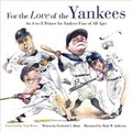 Cover: For the Love of the Yankees - Triumph Books