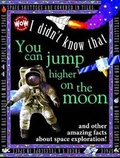 Cover: I Didn't Know That...You Can Jump Higher on the Moon - Flowerpot Press