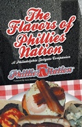 Cover: The Flavors of Phillies Nation - iUniverse