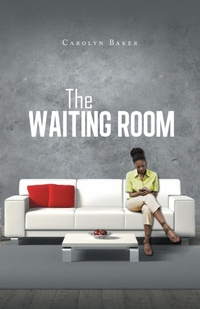 Enlarge image Cover: The Waiting Room - Trafford Publishing