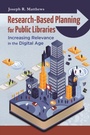 Cover: Research-Based Planning for Public Libraries - Libraries Unlimited Inc