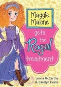 Cover: Maggie Malone Gets the Royal Treatment - Sourcebooks, Inc