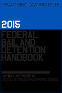 Abbildung von: Federal Bail and Detention Handbook 2014 - Practising Law Institute