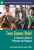 Cover: Teen Games Rule! - Libraries Unlimited Inc