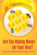 Cover: Are You Making Money for Your Hive? - iUniverse