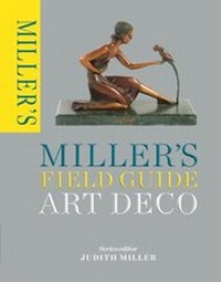 Abbildung von: Miller's Field Guide: Art Deco - Mitchell Beazley