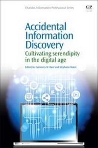 Abbildung von: Accidental Information Discovery - Chandos Publishing (Oxford) Ltd