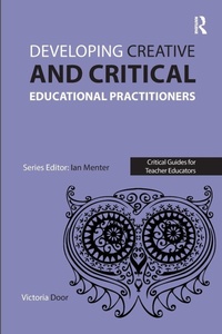 Enlarge image Cover: Developing Creative and Critical Educational Practitioners - Critical Publishing Ltd