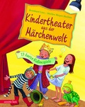 Cover: Kindertheater aus der M&auml;rchenwelt - Annette Betz Verlag