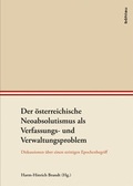 Cover: Der &ouml;sterreichische Neoabsolutismus als Verfassungs- und Verwaltungsproblem - B&ouml;hlau