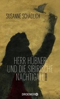 Cover: Herr H&uuml;bner und die sibirische Nachtigall - Droemer