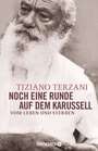 Cover: Noch eine Runde auf dem Karussell - Droemer