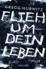 Cover: Flieh um dein Leben - Knaur