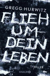Abbildung von: Flieh um dein Leben - Knaur