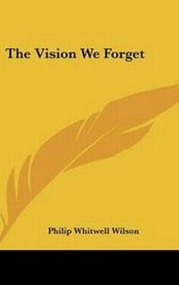 Abbildung von: The Vision We Forget - Kessinger Publishing
