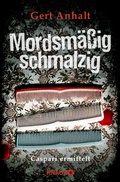 Cover: Mordsm&auml;&szlig;ig schmalzig - Knaur