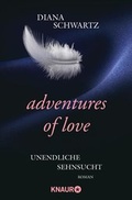 Cover: Adventures of Love - Unendliche Sehnsucht - Knaur