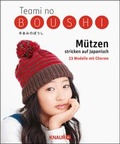 Cover: Teami no Boushi - M&uuml;tzen stricken und h&auml;keln auf Japanisch - Knaur