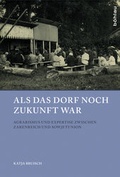 Cover: Als das Dorf noch Zukunft war - B&ouml;hlau
