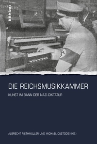 Abbildung von: Die Reichsmusikkammer - Böhlau