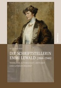 Cover: Die Schriftstellerin Emmi Lewald (1866-1946) - B&ouml;hlau