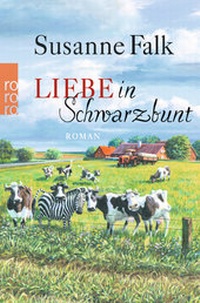Abbildung von: Liebe in Schwarzbunt - Rowohlt Taschenbuch