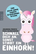 Cover: Schnall dich an, sonst stirbt ein Einhorn! - Rowohlt Taschenbuch