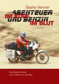 Abbildung von: Abenteuer im Kopf und Benzin im Blut - BoD - Books on Demand