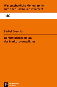 Abbildung von: Der literarische Raum des Markusevangeliums - Vandenhoeck & Ruprecht