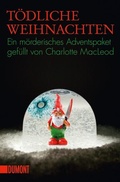 Cover: T&ouml;dliche Weihnachten - DuMont Buchverlag