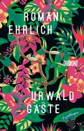 Cover: Urwaldg&auml;ste - DuMont Buchverlag