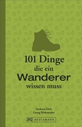 Cover: 101 Dinge, die ein Wanderer wissen muss - Bruckmann