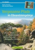 Cover: Vergessene Pfade im Elbsandsteingebirge - Bruckmann