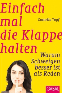 Abbildung von: Einfach mal die Klappe halten - GABAL