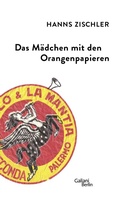 Cover: Das M&auml;dchen mit den Orangenpapieren - Galiani Berlin