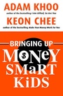 Cover: Bringing Up Money Smart Kids - Marshall Cavendish International (Asia) Pte Ltd
