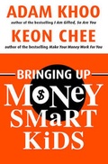 Cover: Bringing Up Money Smart Kids - Marshall Cavendish International (Asia) Pte Ltd