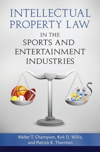 Abbildung von: Intellectual Property Law in the Sports and Entertainment Industries - Praeger Publishers Inc