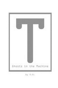 Enlarge image Cover: T: Ghosts in the Machine - Edge Press