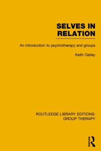 Enlarge image Cover: Selves in Relation (RLE: Group Therapy) - Routledge