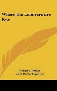 Enlarge image Cover: Where the Laborers are Few - Kessinger Publishing