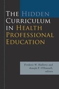 Cover: The Hidden Curriculum in Health Professional Education - Dartmouth College Press
