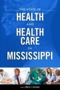 Cover: The State of Health and Health Care in Mississippi - University Press of Mississippi