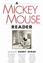 Cover: A Mickey Mouse Reader - University Press of Mississippi